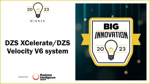 DZS XCelerate and DZS Velocity V6 system is the 2023 Big Innovation award winner.