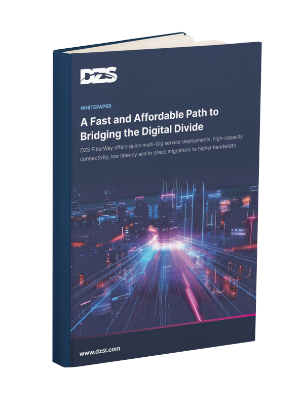 Cover of DZS White Paper, A Fast and Affordable Path to Bridging the Digital Divide. 