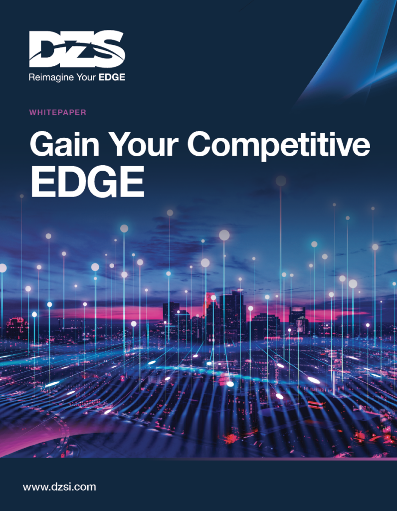 CSPs: How Will You Gain Your Competitive EDGE? - DZS